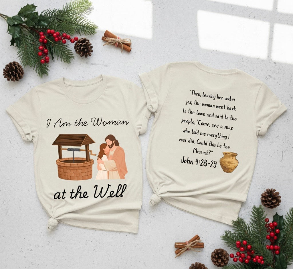 I am the Woman at the Well.with a bible verse in the back" Short Sleeve Shirt